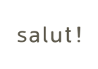 salut!